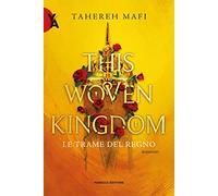 This woven kingdom. Le trame del regno