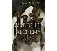 This Wretched Alchemy: the BRAND-NEW and unmissable dark romantasy debut of 2026