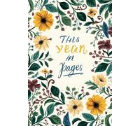 This Year in Pages, Blooming Thoughts for Every Season: A Place to Collect Thoughts, Dreams, and Days