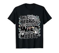 This Year's Been Totally Wild But We Made It - T-Shirt Graphique avec Valeur, Homme, Noir, L