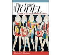 This Years Model by Elizabeth Wissinger Elizabeth Wissinger (Auteur)