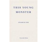 This Young Monster Charlie Fox, (Auteur)