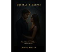 Thistle and Thorns: The Thistle & Thorn Chronicles