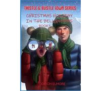 Thistle & Bustle Town Series: Christmas Holiday In The Bellgnorms