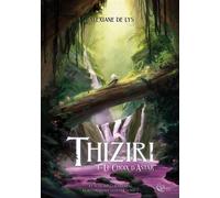 Thiziri, Tome 1 Tome 1 : Le choix d'Astar - Alexiane de Lys - Plume Blanche - broché - Roman adolescent