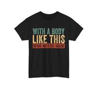 thjbd5se Dad Shirt with A Body Like This Who Needs Hair Shirt Bald Dad Funny Shirt Black S