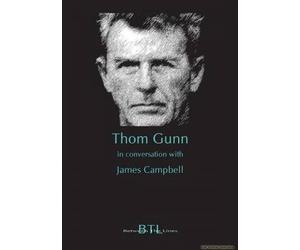Thom Gunn In Conversation With James Campbell