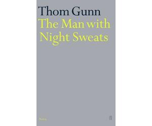 Thom Gunn The Man With Night Sweats (Poche)