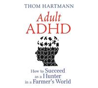 Thom Hartmann Adult ADHD (Poche)