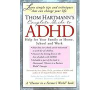 Thom Hartmann's Complete Guide to ADHD