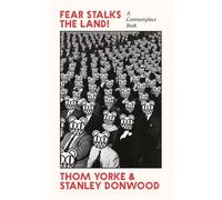 Thom Yorke Stanley Donwood Fear Stalks the Land (Poche)