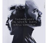 Thomas Adès: In Seven Days by Kirill Gerstein [Audio CD] NEUF