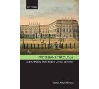 Thomas Albert H Protestant Theology and the Making of the Modern German (Poche)