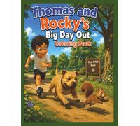 Thomas and Rocky's Big Day Out Coloring Book: Fun Coloring book for children of all ages