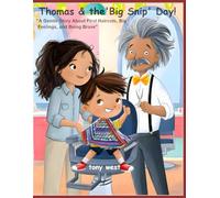 Thomas and the Big Snip Day: A Gentle Story About First Haircuts, Big Feelings, and Being Brave
