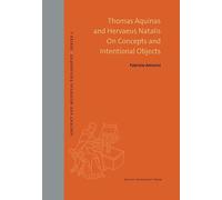 Thomas Aquinas and Hervaeus Natalis On Concepts and Intentional Objects
