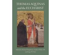 Thomas Aquinas and the Eucharist