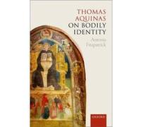 Thomas Aquinas on Bodily Identity - [Version Originale] Antonia Fitzpatrick (Auteur)