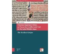 Thomas Aquinas's Relics As Focus For Conflict And Cult In The Late Middle Ages