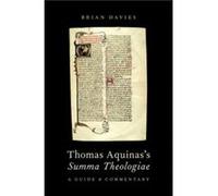 Thomas Aquinass Summa Theologiae by Davies Brian Distinguished Professor of Philosophy Honorary Professor Distinguished Professor of Philosophy Honorary P Brian Davies, (Auteur)