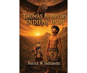 Thomas au pays des Indiens Hopi