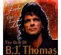 Thomas, B.J. - Best of Bj Thomas: New Looks & Old Fashioned Love