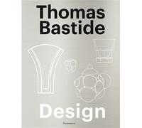 Thomas Bastide - Design - Laure Verchère - Flammarion - relié - Beau livre