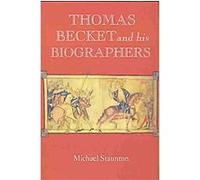 Thomas Becket and His Biographers, Studies in the History of Medieval Religion Michael Staunton (Auteur)