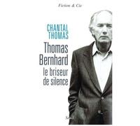 Thomas Bernhard, Le Briseur De Silence