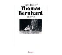 Thomas Bernhard, une vie