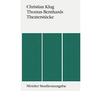 Thomas Bernhards Theaterstücke: Metzler Studienausgabe