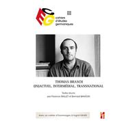 Thomas Brasch (in)actuel, intermédial, transnational - Florence Baillet - Publication Universite Provence - broché - Etude