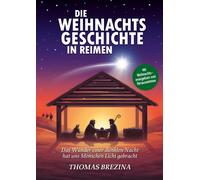 Thomas Brezina Die Weihnachtsgeschichte in Reimen: Das Wunder einer dunk (Relié)