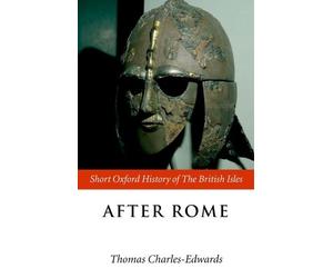 Thomas Charles-Edwards After Rome (Poche)