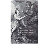 Thomas Chatterton And Neglected Genius, 1760-1830