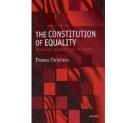 The Constitution of Equality Thomas Christiano (Auteur)