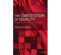 The Constitution of Equality Thomas Christiano (Auteur)