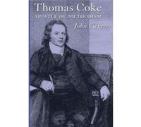 Thomas Coke - John A. Vickers - Wipf and Stock Publishers - Livre en Anglais John A. VickersJohn A. Vickers (Auteur)