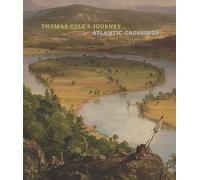 Thomas Cole's Journey: Atlantic Crossings