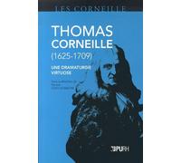Thomas Corneille (1625-1709) - Une Dramaturgie Virtuose