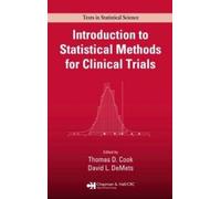 Thomas D. Cook Introduction to Statistical Methods for Clinical Trials (Relié)