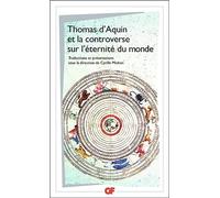 Thomas d'Aquin et la Controverse sur l'éternité du monde