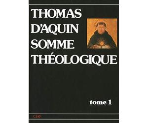 Thomas d'Aquin : Somme théologique, tome 1