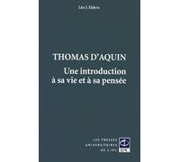 Thomas D'aquin - Une Introduction À Sa Vie Et À Sa Pensée