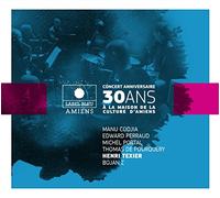 Thomas de Pourquery - Concert Anniversaire 30 Ans