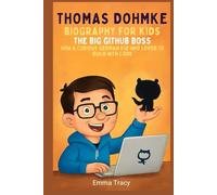Thomas Dohmke Biography for Kids: The Big GitHub Boss - How a Curious German Kid Who Loved to Build with Code