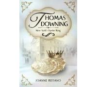 Thomas Downing, New York's Oyster King