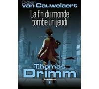 Didier Van Cauwelaert – Thomas Drimm, tome 1 : La fin du monde tombe un jeudi – Broché