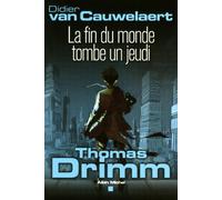 Didier Van Cauwelaert – Thomas Drimm, tome 1 : La fin du monde tombe un jeudi – Broché