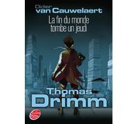 Thomas Drimm - Tome 1 - La fin du monde tombe un jeudi